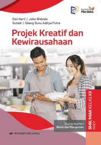 Projek Kreatif dan Keirausahaan: Fase F Kelas XII Bidang Keahlian Bisnis dan Manajemen