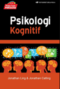 Psikologi Kognitif = Psychology Express: Cognitive Psychology