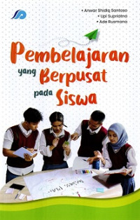 Pembelajaran yang Berpusat pada Siswa