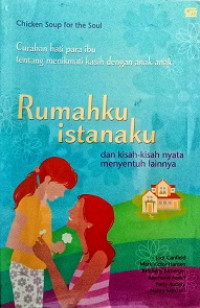 Rumahku Istanaku dan Kisah-kisah Nyata yang Menyentuh Lainnya