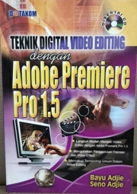 Teknik Digital Video Editing dengan Adobe Premiere Pro 1.5