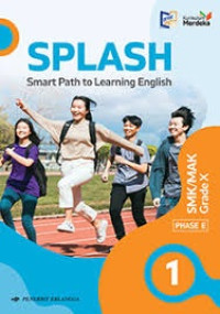 SPLASH: SMart Parth to Learning English: Phase F SMK/MAK Grade X