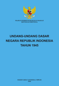 Undang - Undang Dasar Negara Republik Indonesia Tahun 1945