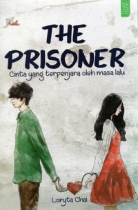The Prisoner : Cinta yang terpenjara oleh masa lalu