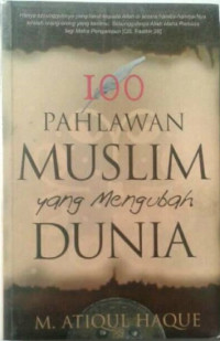 Image of 100 Pahlawan Muslim yang Mengubah Dunia