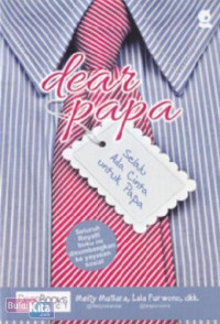 Image of Dear Papa : Selalu ada Cinta untuk Papa
