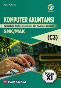 Komputer Akuntansi : C3 Kompetensi Keahlian Akuntansi Kelas XI