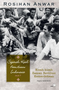 Image of Sejarah Kecil Petite Histoire Indonesia Jilid 7 : Kisah - Kisah Zaman Revolusi Kemerdekaan