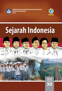 Sejarah Indonesia : Kelas XII