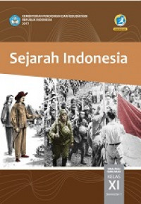 Sejarah Indonesia : Kelas XI Semester 1