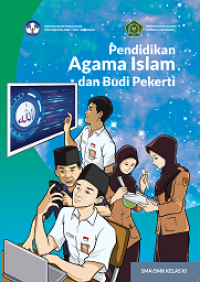 Pendidikan Agama Islam dan Budi Pekerti : Kelas XI