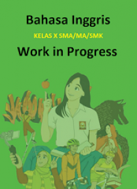 [DIG] Bahasa Inggris : Work in Progress Kelas X