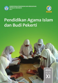 Pendidikan Agama Islam dan Budi Pekerti : Kelas XI