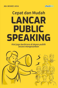 Cepat dan Mudah Lancar Public Speaking