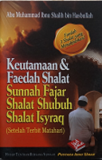 Keutamaan & Faedah Shalat Sunnah Fajar, Shalat Shubuh, Shalat Isyraq: Setelah Terbit Matahari