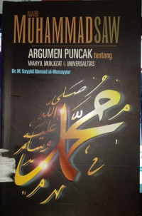 Image of Nabi Muhammad SAW: Argumen Puncak tentang Wahyu, Mukjizat, dan Universalitas