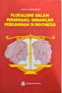 Pluralisme dalam Perundang - Undangan Perkawinan Indonesia