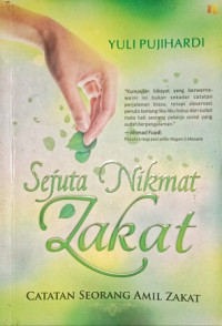 Image of Sejuta Nikmat Zakat: Catatan Seorang Amil Zakat