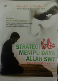 Strategi Iblis Menipu Daya Allah SWT : Tafsir Al-qur'an Metode Ta'wil