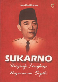 Image of Sukarno : Biografi Lengkap Negarawan Sejati