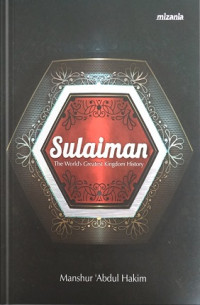 Sulaiman: The World's Greatest Kingdom History