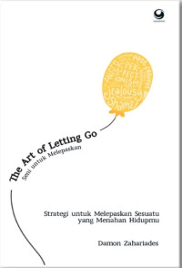 The Art of Letting Go = Seni untuk Melepaskan